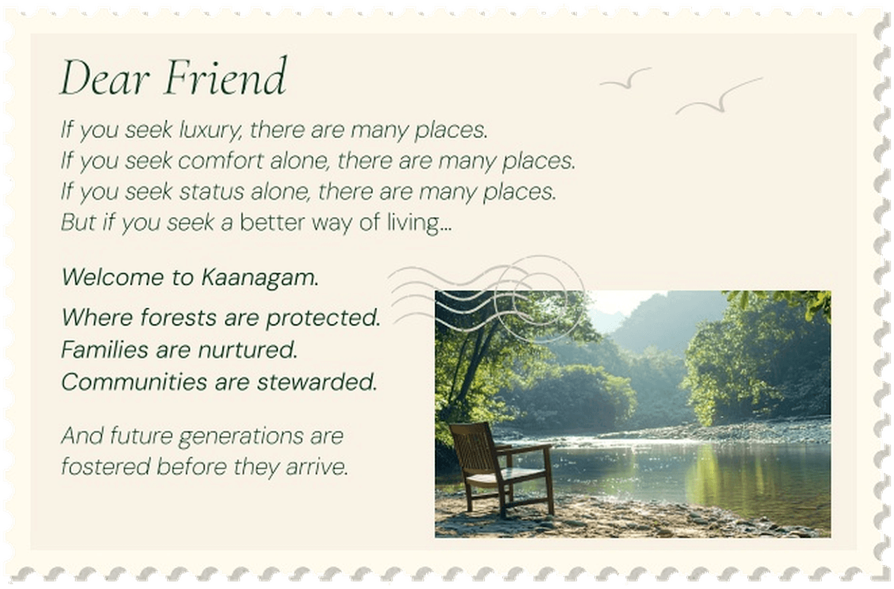Dear Friend — a letter of welcome to Kaanagam, beside a photo of a quiet wooden chair by a forest river